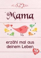 bokomslag Mama, erzähl mal aus deinem Leben