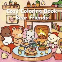 bokomslag Cozy Coloring Book - Bear Friends