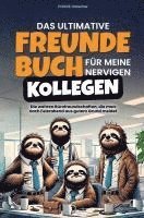 bokomslag Das ultimative Freundebuch für meine nervigen Kollegen