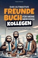 Patrick Drescher - Das ultimative Freundebuch für meine nervigen Kollegen, Häftad