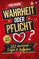 bokomslag Wahrheit oder Pflicht: Das Spiel für Paare mit 222 spannenden Fragen & Aufgaben | Mehr Leidenschaft, Spaß & Nähe - Die ultimative Paar-Challenge