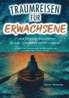 bokomslag Traumreisen für Erwachsene: 31 neue Entspannungsgeschichten für mehr Gelassenheit und Lebensfreude -