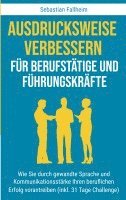 bokomslag Ausdrucksweise verbessern für Berufstätige und Führungskräfte