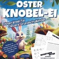 bokomslag Oster Knobel-Ei - Osterrätsel für clevere Grundschulkinder