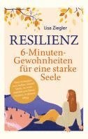 Lisa Ziegler - Resilienz - 6-Minuten-Gewohnheiten für eine starke Seele, Häftad