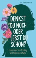 Denkst du noch, oder lebst du schon? 1