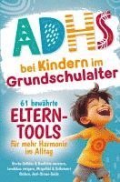 bokomslag ADHS bei Kindern im Grundschulalter - 61 bewährte Eltern-Tools für mehr Harmonie im Alltag