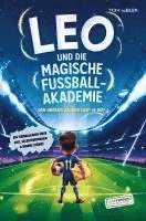bokomslag Leo und die magische Fußball-Akademie: Der größte Zauber liegt in dir!