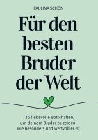 bokomslag Für den Besten Bruder der Welt: 135 liebevolle Botschaften, um deinem Bruder zu zeigen, wie wertvoll er ist