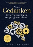 bokomslag Neue Gedanken - Unterbewusstsein umprogrammieren