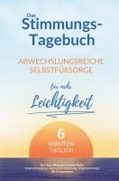 bokomslag Das Stimmungstagebuch für Erwachsene: 6 Minuten abwechslungsreiche Selbstfürsorge für mehr Leichtigkeit