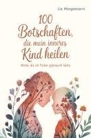 bokomslag 100 Botschaften, die mein inneres Kind heilen