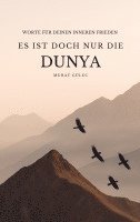 bokomslag Es ist doch nur die Dunya: Worte für deinen inneren Frieden