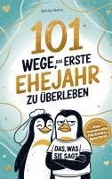 bokomslag 101 Wege, das erste Ehejahr zu überleben: Das humorvolle Hochzeitsgeschenk für Ehepaare - mit Herz und Humor