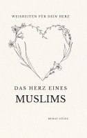 bokomslag Das Herz eines Muslims: Weisheiten für dein Herz