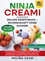 bokomslag Ninja Creami Deluxe Rezeptbuch - Schmackhaft ohne Zucker!