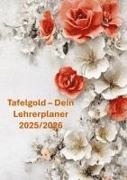 bokomslag Tafelgold - Dein Lehrerplaner 2025/2026(Auch eine wundervolle Idee als Abschiedsgeschenk für Lehrer:innen.)