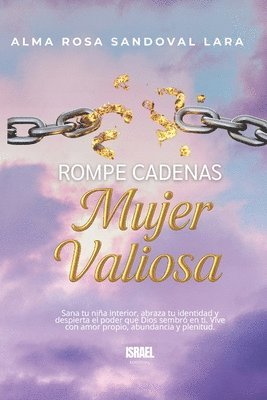 bokomslag Rompe cadenas: Mujer Valiosa