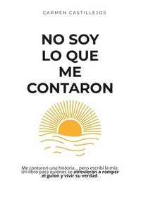 bokomslag No Soy Lo Que Me Contaron