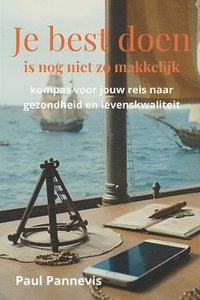 bokomslag Je best doen is nog niet zo makkelijk: kompas voor jouw reis naar gezondheid en levenskwaliteit