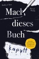 Daniel Roode - Mach dieses Buch kaputt. Kreative Aufgaben für Teenager und Erwachsene, Häftad. Tillgänglighet: Lägg i varukorg