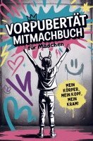 Janin Ziegenhagen - Vorpubertät Mitmachbuch für Mädchen - Mein Körper, mein Kopf, mein Kram, Häftad