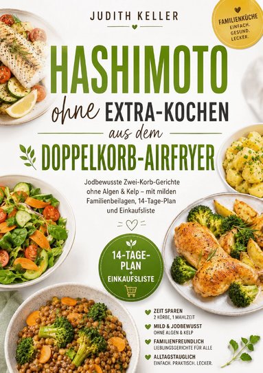 Judith Keller - Hashimoto ohne Extra-Kochen aus dem Doppelkorb-Airfryer, Häftad