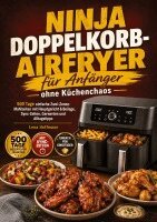 Lena Hoffmann - Ninja Doppelkorb-Airfryer für Anfänger ohne Küchenchaos, Häftad
