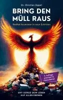 Christian Zippel - Bring Den Mull Raus: Radikal Ausmisten in neun Schritten. Ent-Sorge Dein Leben auf allen Ebenen, Häftad. Tillgänglighet: Lägg i varukorg