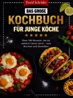 David Schröder - Das große Kochbuch für junge Köche, Häftad