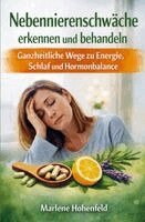 Marlene Hohenfeld - Nebennierenschwäche erkennen und behandeln, Häftad