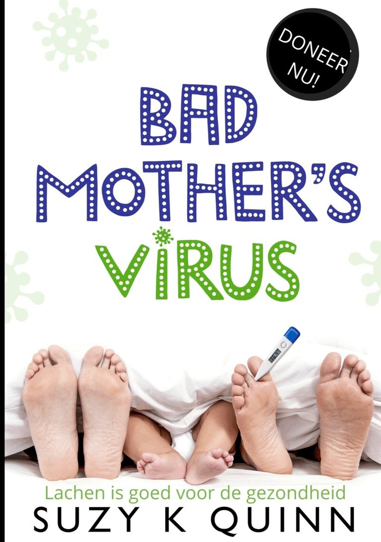Suzy K Quinn - Bad Mother's Virus, Häftad