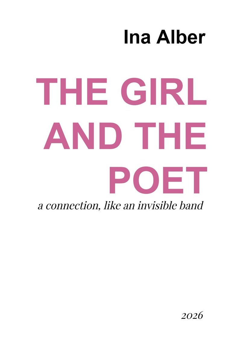 Ina Alber - Girl and the Poet, Inbunden