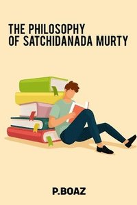 bokomslag philosophy of satchidanada murty