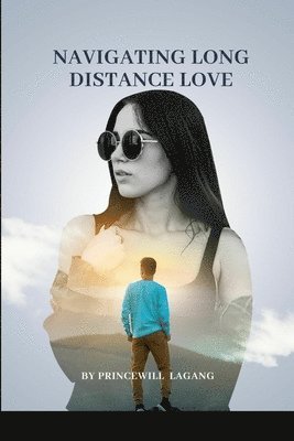 bokomslag Navigating Long-Distance Love