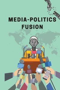 bokomslag Media-Politics Fusion