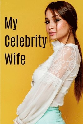 My Celebrity Wife 1