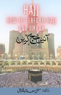 bokomslag Hajj - How to Perform Hajj & Umrah - Aaye Hajj Kare