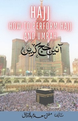 bokomslag Hajj - How to Perform Hajj & Umrah - Aaye Hajj Kare