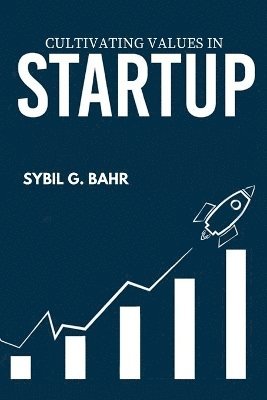 bokomslag Cultivating Values in Startup