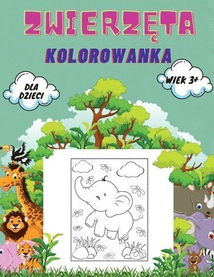 Wojciech Kownacki - Zwierzęta Kolorowanka dla Dzieci wiek 3+, Häftad