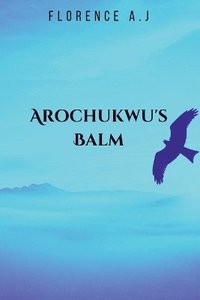 bokomslag Arochukwu's Balm