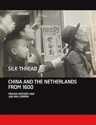 Jan van Campen, Tristan Mostert - Silk Thread, Inbunden
