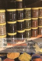 From Tropical Root to Responsible Food 1