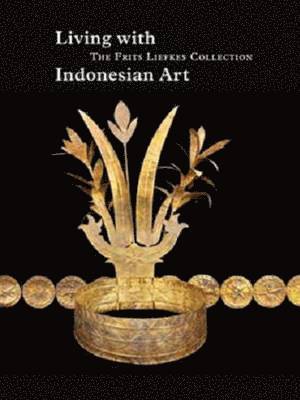 Living with Indonesian Art: The Frits Liefkes Collection
