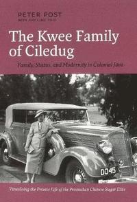 bokomslag The Kwee Family of Ciledug