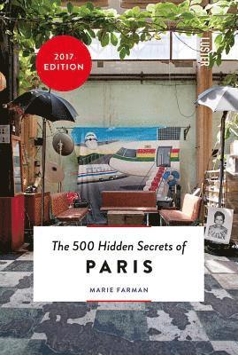 500 Hidden Secrets of Paris