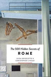 bokomslag The 500 Hidden Secrets of Rome