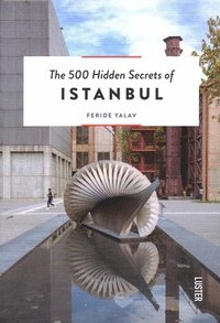 bokomslag The 500 Hidden Secrets of Istanbul