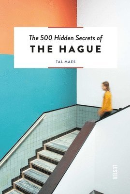 bokomslag The 500 Hidden Secrets of the Hague